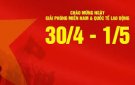 BÀI TUYÊN TRUYỀN KỶ NIỆM NGÀY MIỀN NAM HOÀN TOÀN GIẢI PHÓNG (30/4) VÀ NGÀY QUỐC TẾ LAO ĐỘNG (1/5)