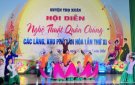 12 ĐƠN VỊ XUẤT SẮC ĐƯỢC CHỌN VÀO CHUNG KẾT HỘI DIỄN NGHỆ THUẬT QUẦN CHÚNG CÁC LÀNG, KHU PHỐ VĂN HÓA LẦN THỨ XI NĂM 2024